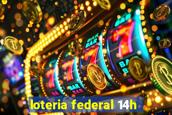 loteria federal 14h